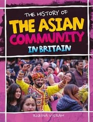 History Of The Asian Community In Britain hind ja info | Noortekirjandus | kaup24.ee