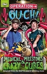 Operation Ouch: Medical Milestones and Crazy Cures: Book 2, Book 2 hind ja info | Noortekirjandus | kaup24.ee