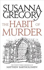 Habit of Murder: The Twenty Third Chronicle of Matthew Bartholomew цена и информация | Фантастика, фэнтези | kaup24.ee