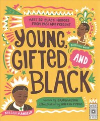 Young, Gifted and Black: Meet 52 Black Heroes from Past and Present цена и информация | Книги для подростков и молодежи | kaup24.ee