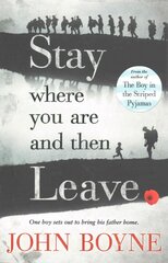 Stay Where You Are And Then Leave hind ja info | Noortekirjandus | kaup24.ee