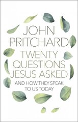 Twenty Questions Jesus Asked: And How They Speak To Us Today hind ja info | Usukirjandus, religioossed raamatud | kaup24.ee