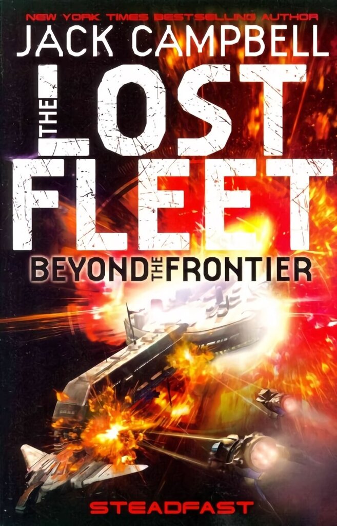 Lost Fleet: Beyond the Frontier - Steadfast Book 4, Lost Fleet Steadfast цена и информация | Fantaasia, müstika | kaup24.ee