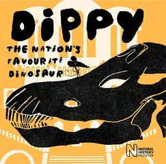 Dippy: The nation's favourite dinosaur hind ja info | Väikelaste raamatud | kaup24.ee
