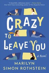 Crazy To Leave You: A Novel цена и информация | Фантастика, фэнтези | kaup24.ee