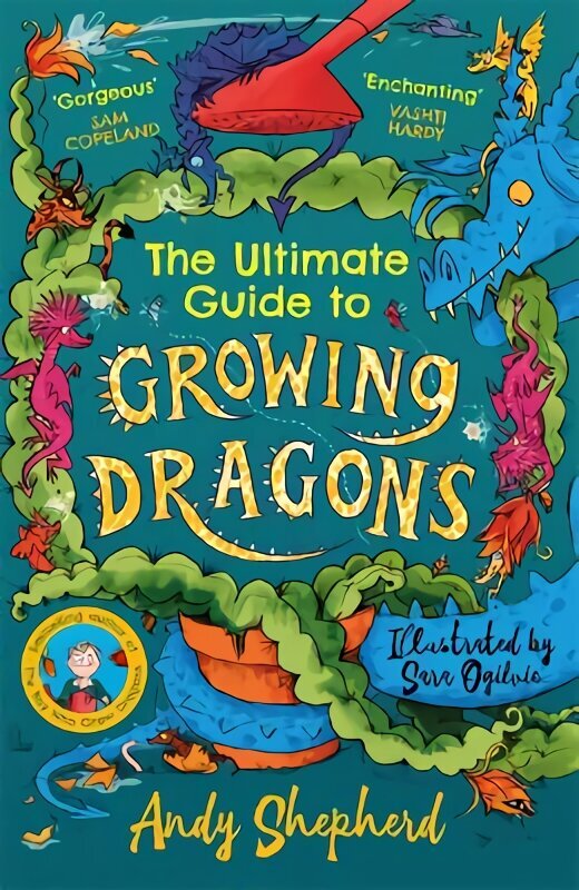 Ultimate Guide to Growing Dragons (The Boy Who Grew Dragons 6) hind ja info | Noortekirjandus | kaup24.ee