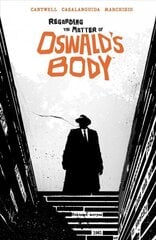 Regarding the Matter of Oswald's Body цена и информация | Фантастика, фэнтези | kaup24.ee