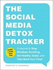 Social Media Detox Tracker: A Journal to Stop Mindless Scrolling, Set Healthy Goals, and Take Back Your Time! цена и информация | Самоучители | kaup24.ee
