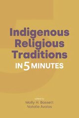 Indigenous Religious Traditions in 5 Minutes hind ja info | Usukirjandus, religioossed raamatud | kaup24.ee