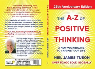 A-Z of Positive Thinking: A new vocabulary to change your life 2nd New edition hind ja info | Eneseabiraamatud | kaup24.ee