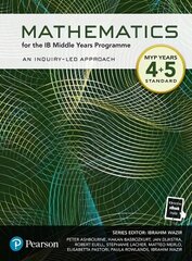 Pearson Mathematics for the Middle Years Programme Year 4plus5 Standard цена и информация | Книги по экономике | kaup24.ee