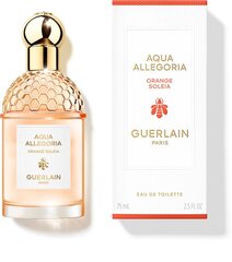 Parfüümvesi Guerlain Aqua Allegoria Orange Soleia EDT naistele/meestele 75 ml hind ja info | Naiste parfüümid | kaup24.ee