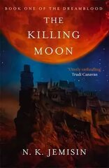 Killing Moon: Dreamblood: Book 1 цена и информация | Фантастика, фэнтези | kaup24.ee