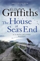 House at Sea's End: The Dr Ruth Galloway Mysteries 3, 3, The Dr Ruth Galloway Mysteries цена и информация | Фантастика, фэнтези | kaup24.ee