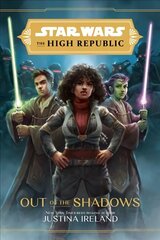 Star Wars The High Republic: Out Of The Shadows цена и информация | Книги для подростков и молодежи | kaup24.ee