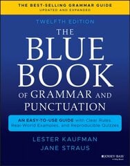 Blue Book of Grammar and Punctuation: An Easy- to-Use Guide with Clear Rules, Real-World Examples , and Reproducible Quizzes, Twelfth Edition: An Easy-to-Use Guide with Clear Rules, Real-World Examples, and Reproducible Quizzes 12th Edition цена и информация | Книги для подростков и молодежи | kaup24.ee
