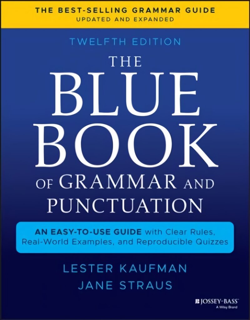 Blue Book of Grammar and Punctuation: An Easy- to-Use Guide with Clear Rules, Real-World Examples , and Reproducible Quizzes, Twelfth Edition: An Easy-to-Use Guide with Clear Rules, Real-World Examples, and Reproducible Quizzes 12th Edition hind ja info | Noortekirjandus | kaup24.ee