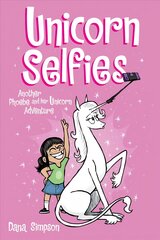 Unicorn Selfies: Another Phoebe and Her Unicorn Adventure hind ja info | Noortekirjandus | kaup24.ee