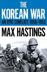 Korean War: An Epic Conflict 1950-1953 цена и информация | Исторические книги | kaup24.ee