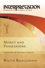 Money and Possessions: Interpretation: Resources for the Use of Scripture in the Church цена и информация | Духовная литература | kaup24.ee