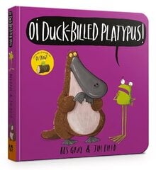 Oi Duck-billed Platypus Board Book цена и информация | Книги для малышей | kaup24.ee