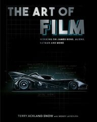 Art of Film: Working on James Bond, Aliens, Batman and More hind ja info | Elulooraamatud, biograafiad, memuaarid | kaup24.ee