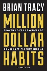 Million Dollar Habits: Proven Power Practices to Double and Triple Your Income 2nd edition цена и информация | Самоучители | kaup24.ee