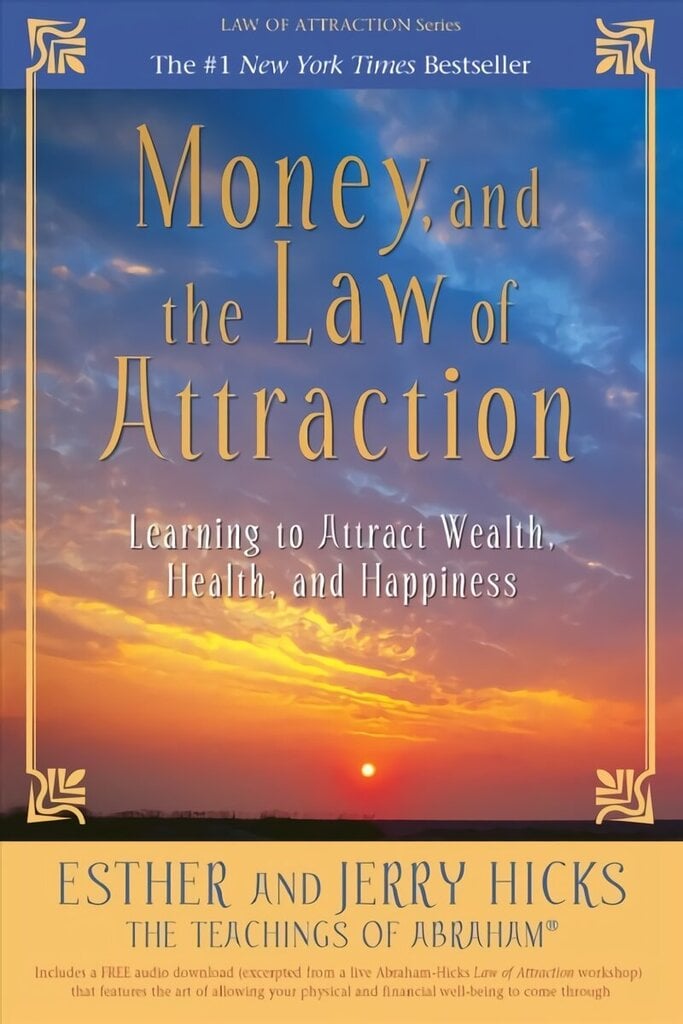 Money, and the Law of Attraction: Learning to Attract Wealth, Health, and Happiness цена и информация | Eneseabiraamatud | kaup24.ee