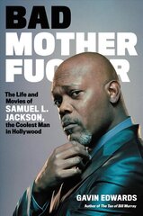 Bad Motherfucker: The Life and Movies of Samuel L. Jackson, the Coolest Man in Hollywood цена и информация | Биографии, автобиогафии, мемуары | kaup24.ee