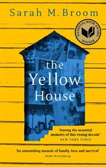 Yellow House: WINNER OF THE NATIONAL BOOK AWARD FOR NONFICTION цена и информация | Биографии, автобиогафии, мемуары | kaup24.ee