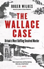 Wallace Case: Britain's Most Baffling Unsolved Murder hind ja info | Elulooraamatud, biograafiad, memuaarid | kaup24.ee