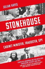 Stonehouse: Cabinet Minister, Fraudster, Spy цена и информация | Биографии, автобиогафии, мемуары | kaup24.ee