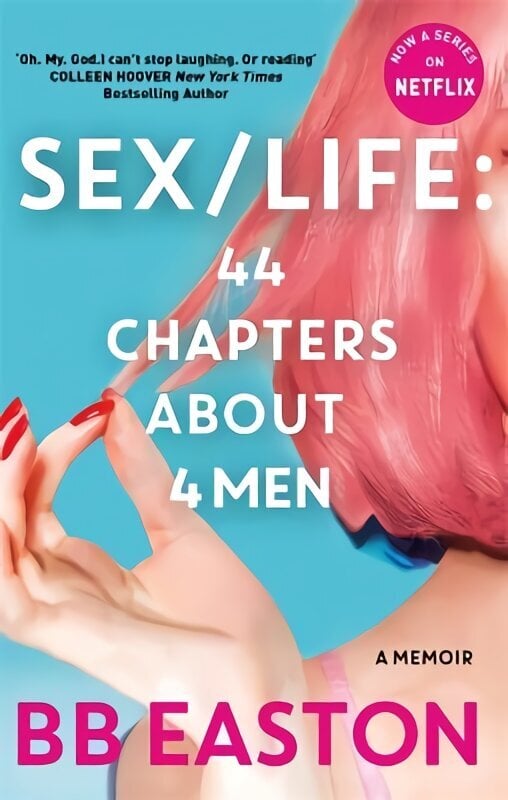 SEX/LIFE: 44 Chapters About 4 Men: Now a series on Netflix цена и информация | Elulooraamatud, biograafiad, memuaarid | kaup24.ee