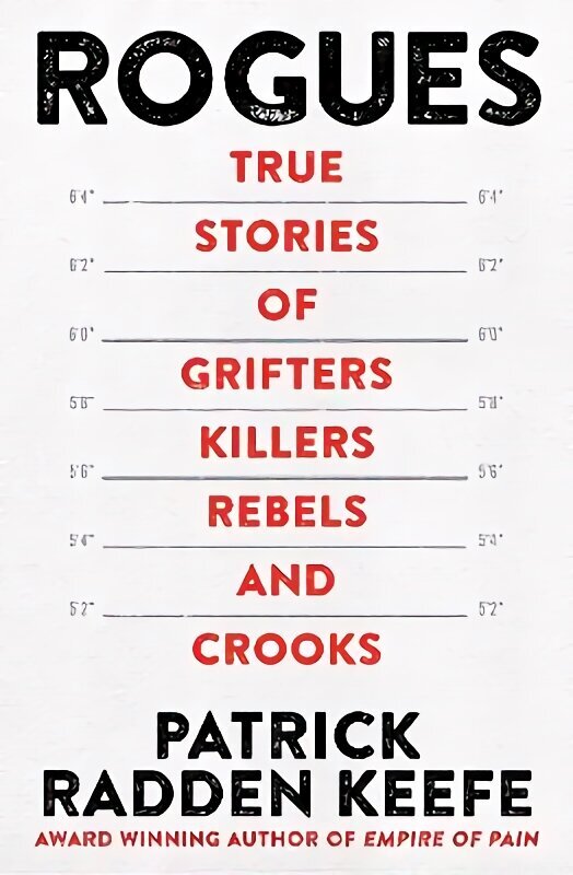 Rogues: True Stories of Grifters, Killers, Rebels and Crooks цена и информация | Elulooraamatud, biograafiad, memuaarid | kaup24.ee