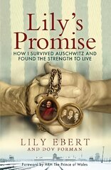Lily's Promise: How I Survived Auschwitz and Found the Strength to Live hind ja info | Elulooraamatud, biograafiad, memuaarid | kaup24.ee