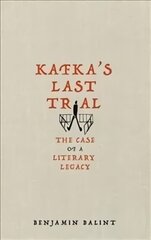 Kafka's Last Trial: The Case of a Literary Legacy hind ja info | Elulooraamatud, biograafiad, memuaarid | kaup24.ee