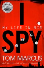 I Spy: My Life in MI5 цена и информация | Биографии, автобиогафии, мемуары | kaup24.ee