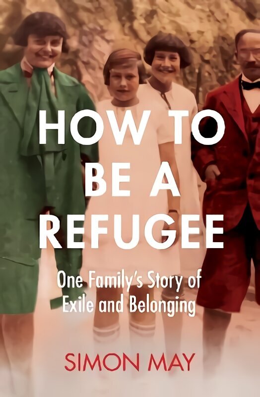 How to Be a Refugee: The gripping true story of how one family hid their Jewish origins to survive the Nazis цена и информация | Elulooraamatud, biograafiad, memuaarid | kaup24.ee