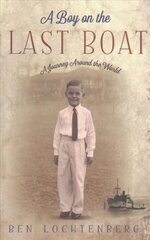 Boy in the Last Boat: A Journey Around the World цена и информация | Биографии, автобиогафии, мемуары | kaup24.ee