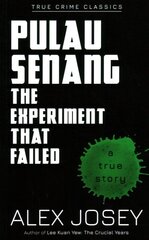 Pulau Senang: The Experiment that Failed цена и информация | Биографии, автобиогафии, мемуары | kaup24.ee