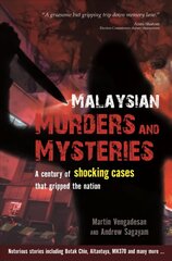 Malaysian Murders and Mysteries: A century of shocking cases that gripped the nation hind ja info | Elulooraamatud, biograafiad, memuaarid | kaup24.ee