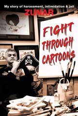 Fight Through Cartoons: My story of harassment, intimidation & jail hind ja info | Elulooraamatud, biograafiad, memuaarid | kaup24.ee