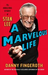 Marvelous Life: The Amazing Story of Stan Lee Annotated edition цена и информация | Биографии, автобиогафии, мемуары | kaup24.ee