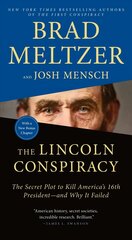 Lincoln Conspiracy: The Secret Plot to Kill America's 16th President--And Why It Failed hind ja info | Elulooraamatud, biograafiad, memuaarid | kaup24.ee