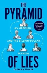 Pyramid of Lies: Lex Greensill and the Billion-Dollar Scandal hind ja info | Elulooraamatud, biograafiad, memuaarid | kaup24.ee