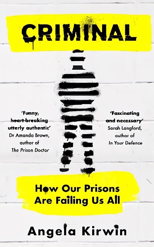 Criminal: How Our Prisons Are Failing Us All hind ja info | Elulooraamatud, biograafiad, memuaarid | kaup24.ee