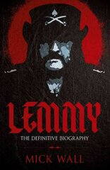 Lemmy: The Definitive Biography цена и информация | Биографии, автобиогафии, мемуары | kaup24.ee