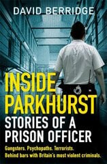 Inside Parkhurst: Stories of a Prison Officer hind ja info | Elulooraamatud, biograafiad, memuaarid | kaup24.ee