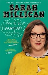 How to be Champion: The No.1 Sunday Times Bestselling Autobiography hind ja info | Elulooraamatud, biograafiad, memuaarid | kaup24.ee