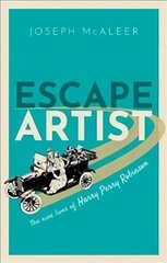 Escape Artist: The Nine Lives of Harry Perry Robinson цена и информация | Биографии, автобиогафии, мемуары | kaup24.ee